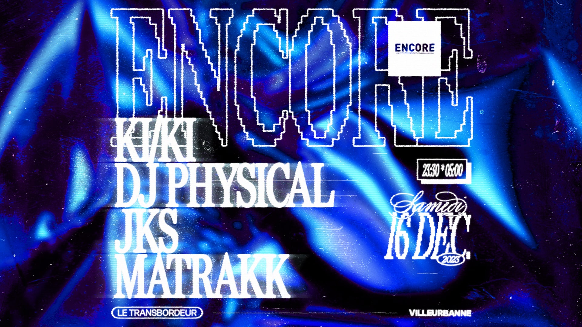Encore : Ki/Ki, Jks, Matrakk, Dj Physical Cover