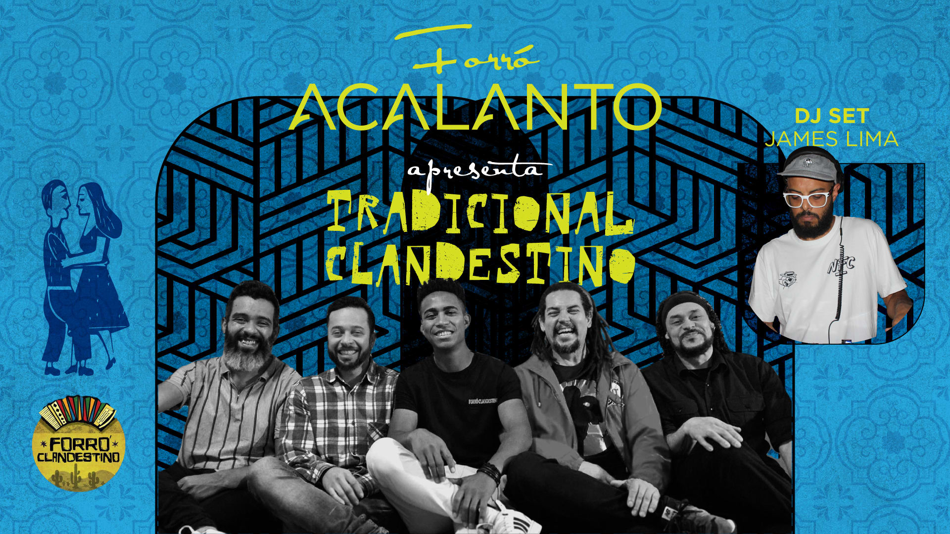 Forró Acalanto Convida Forró Clandestino + Dj James Lima Cover