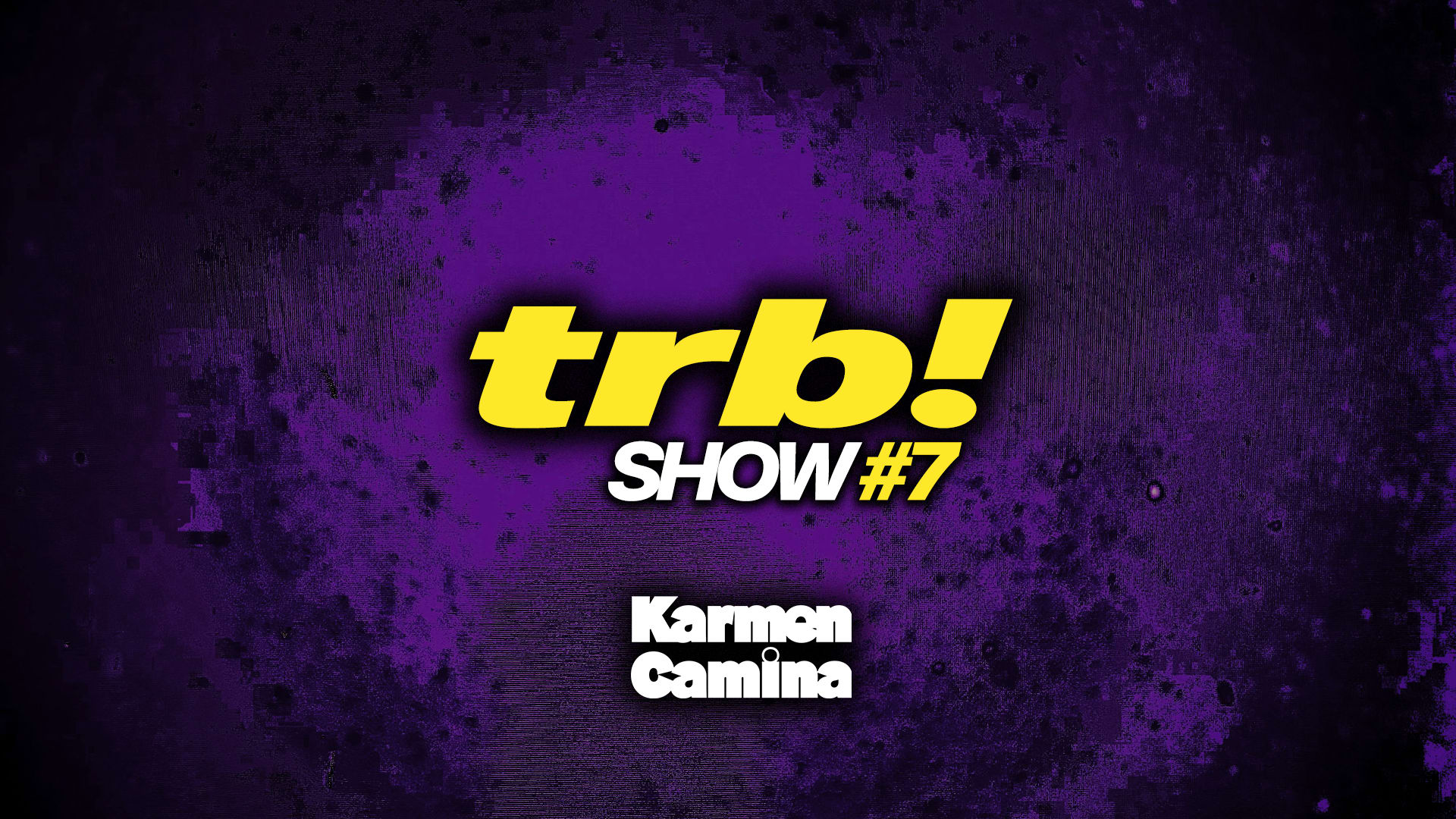 Trb! Show #7 Cover