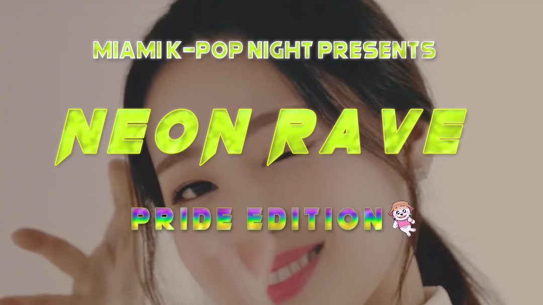 Miami K-Pop Night: Neon Rave [Pride Edition] Cover