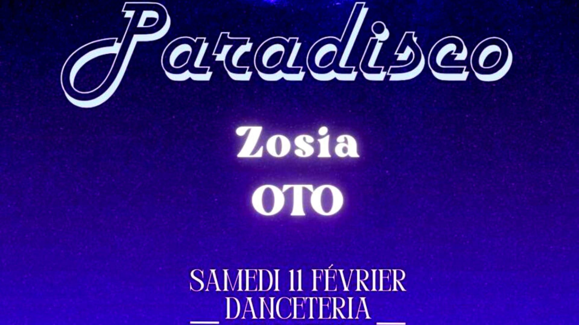 Paradisco (Paris) W/ Zosia + Oto + Chris Gavin Cover
