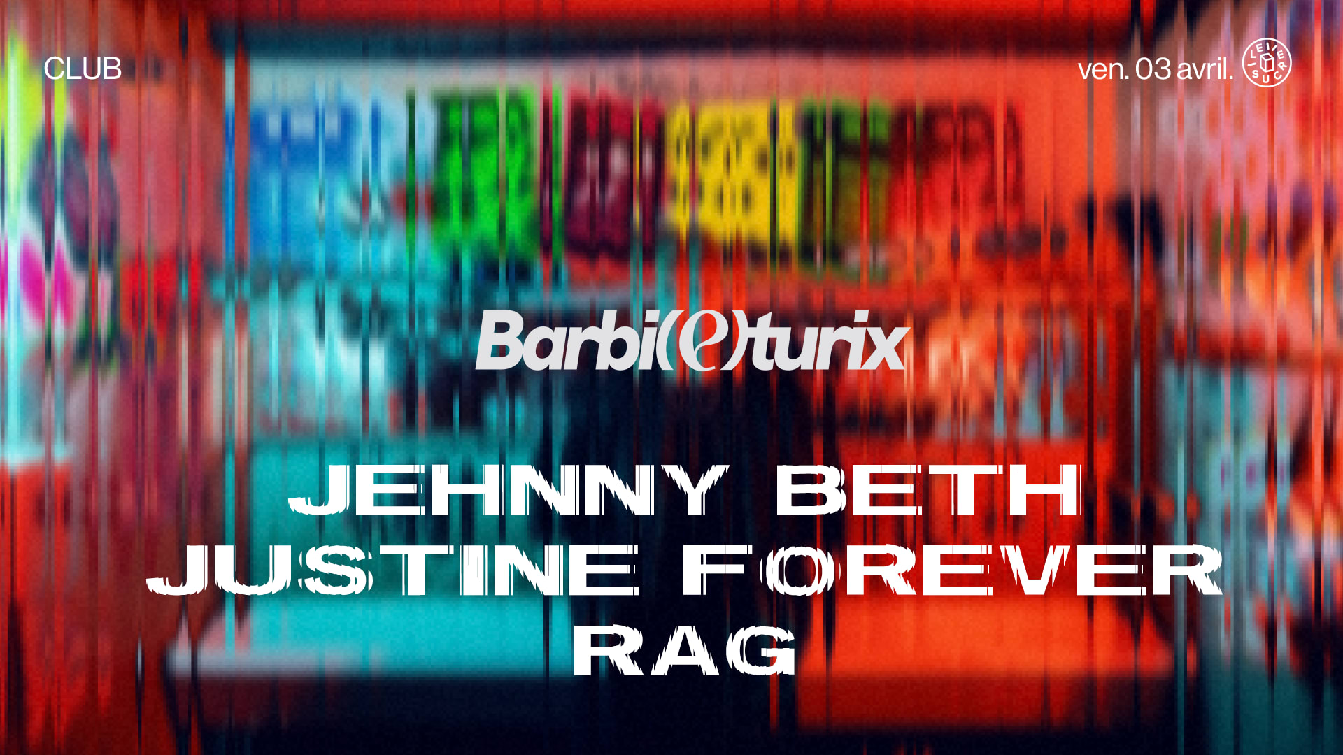 Club X Barbi(E)Turix : Jehnny Beth, Justine Forever, Rag Cover