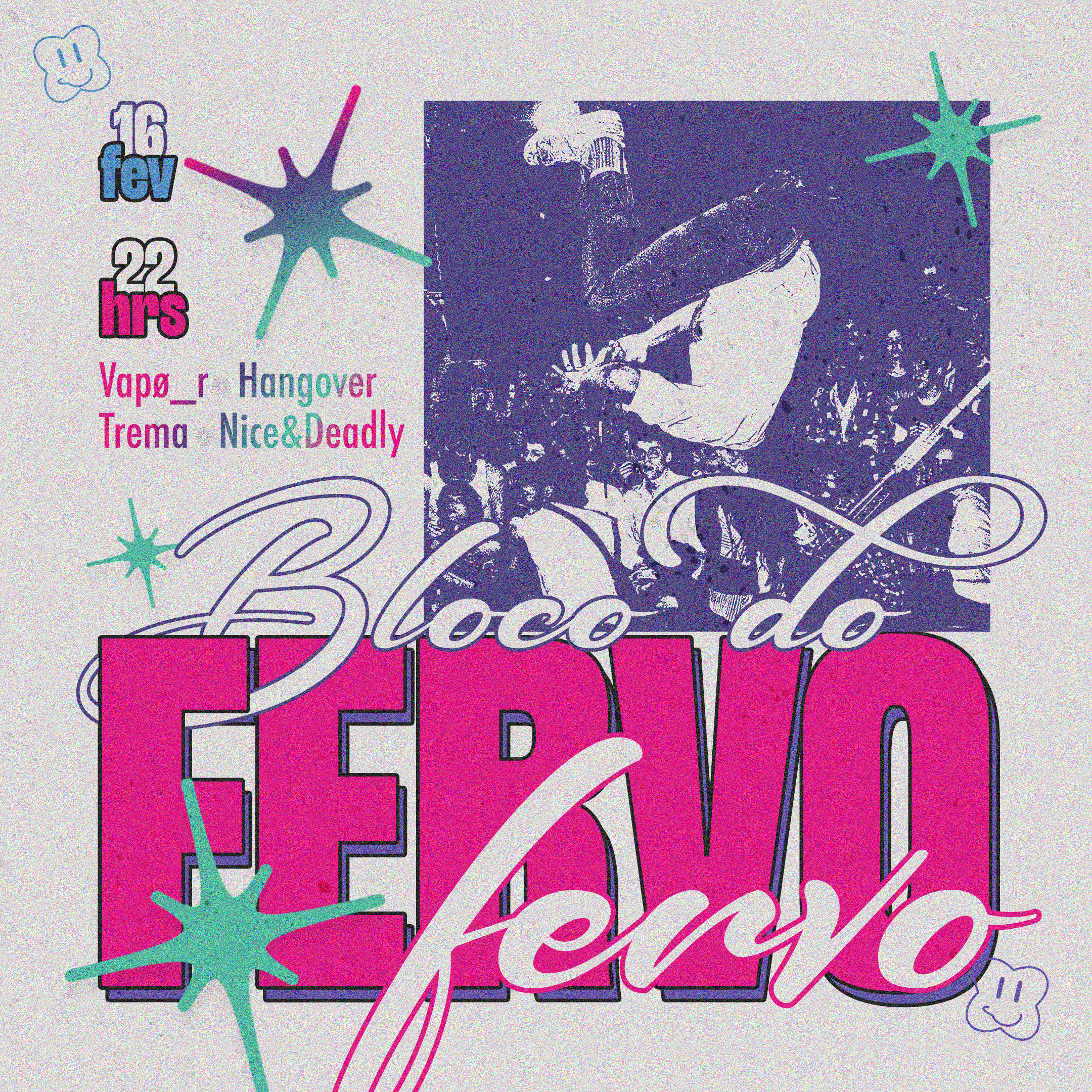 16/02 Bloco Do Fervo: Vapor  Trema  Hangover  Nice & Deadly Cover