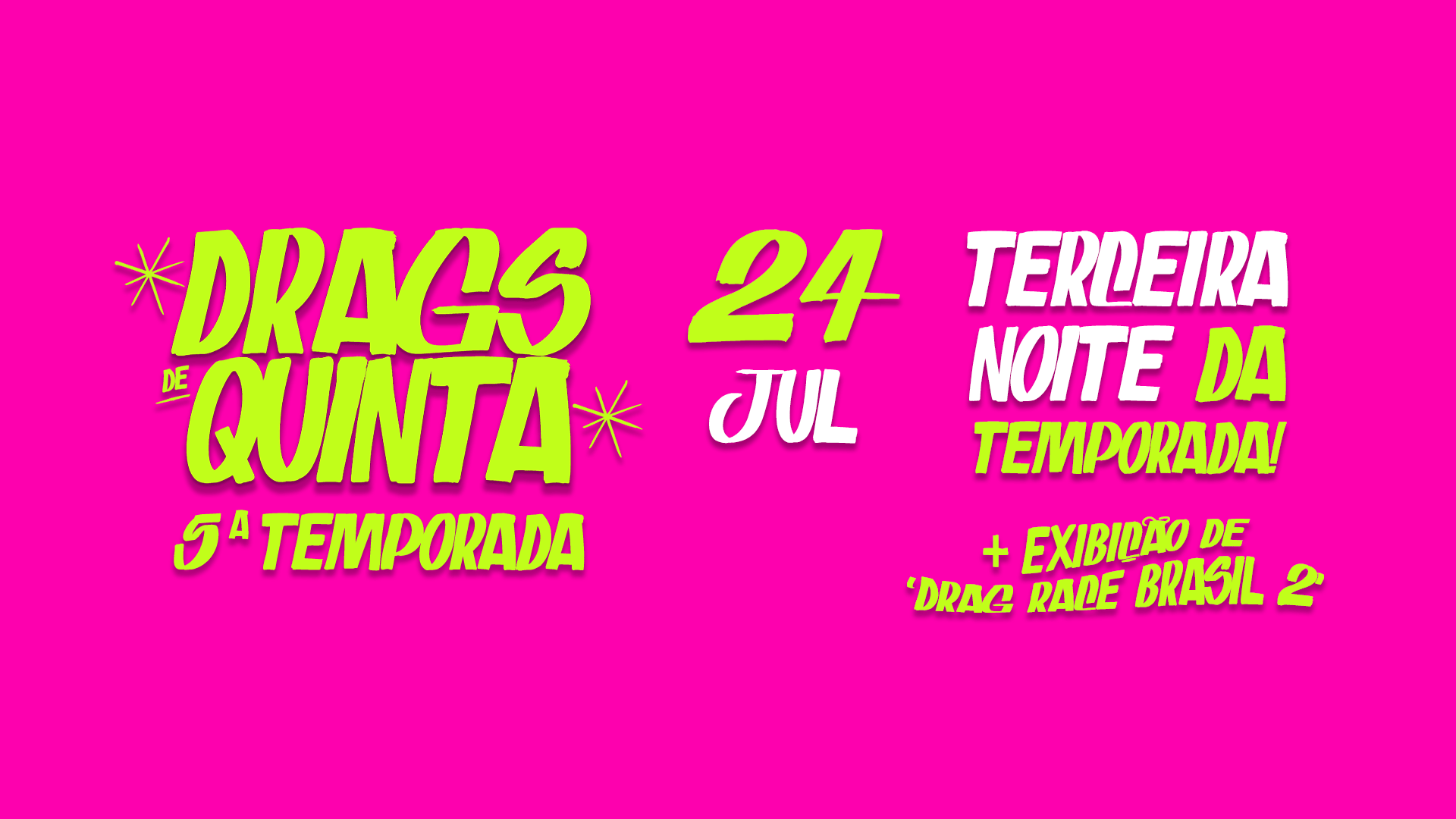 Drags De Quinta 5 - Terceira Noite + What?Party Drag Race Br Cover