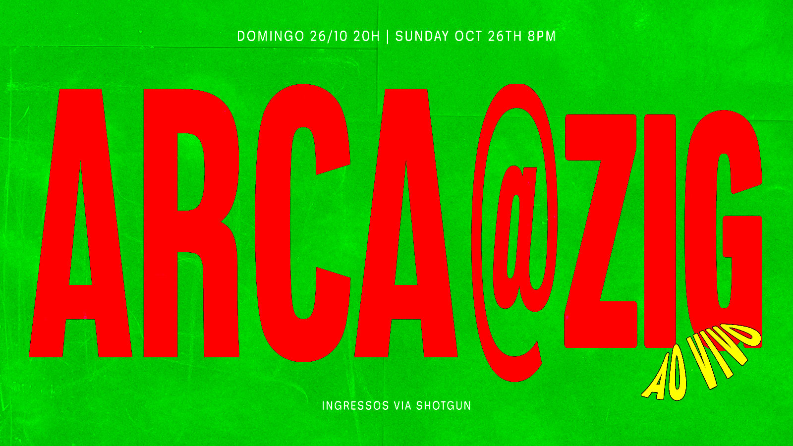 Arca Ao Vivo @ Zigstudio Domingo 26/10 Cover