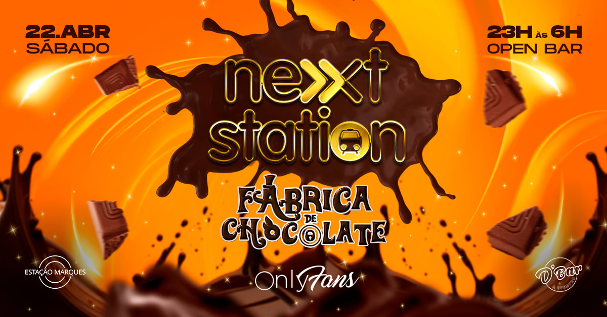 Next Station » Fábrica De Chocolate « Open Bar (22/04) Cover