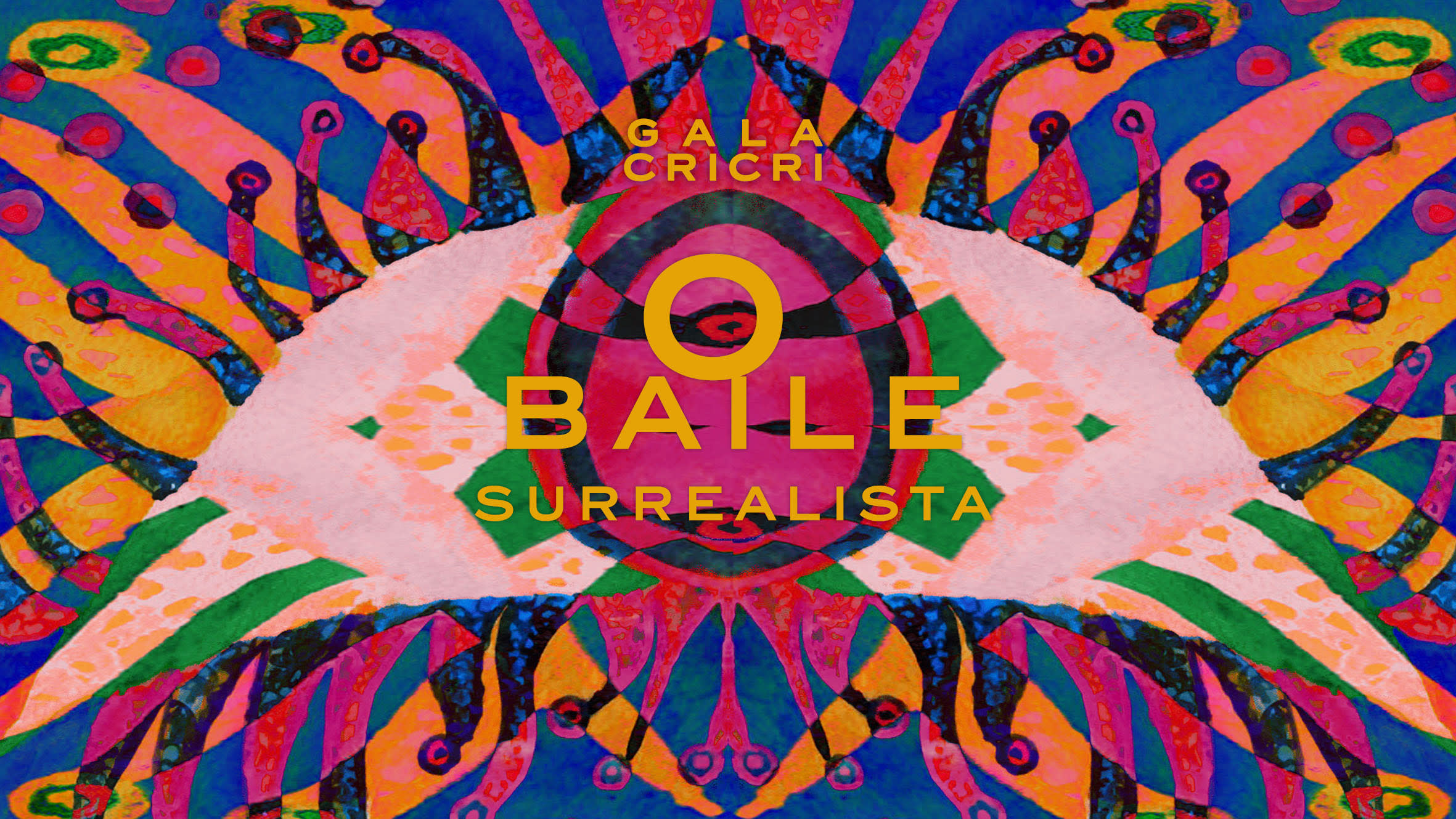 O Baile Surrealista . Gala Cricri 2 Years Celebration Cover