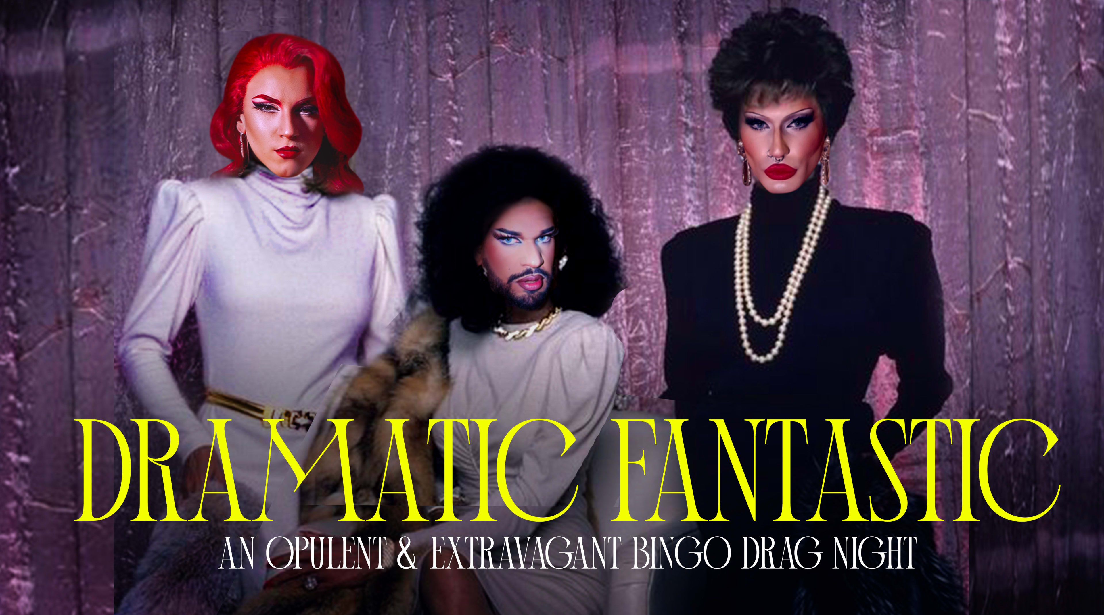 Dramatic Fantastic - An Opulent Bingo Drag Night Cover