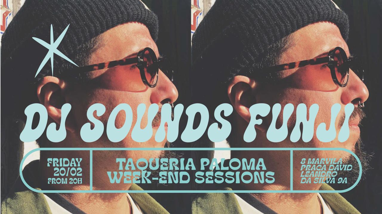 Dj Sounds Funji - Paloma Weekend Sessions - Feb 20th Cover