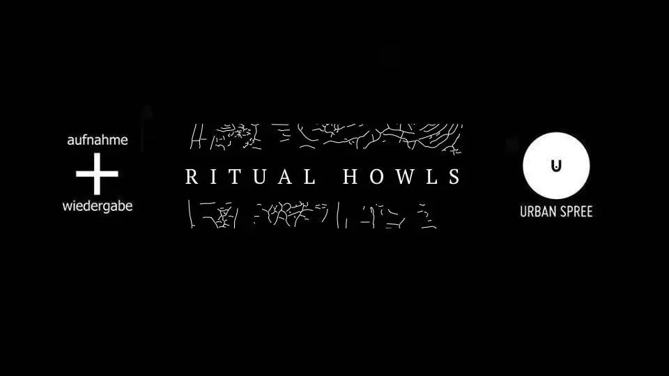 Ritual Howls // Urban Spree, Berlin Cover