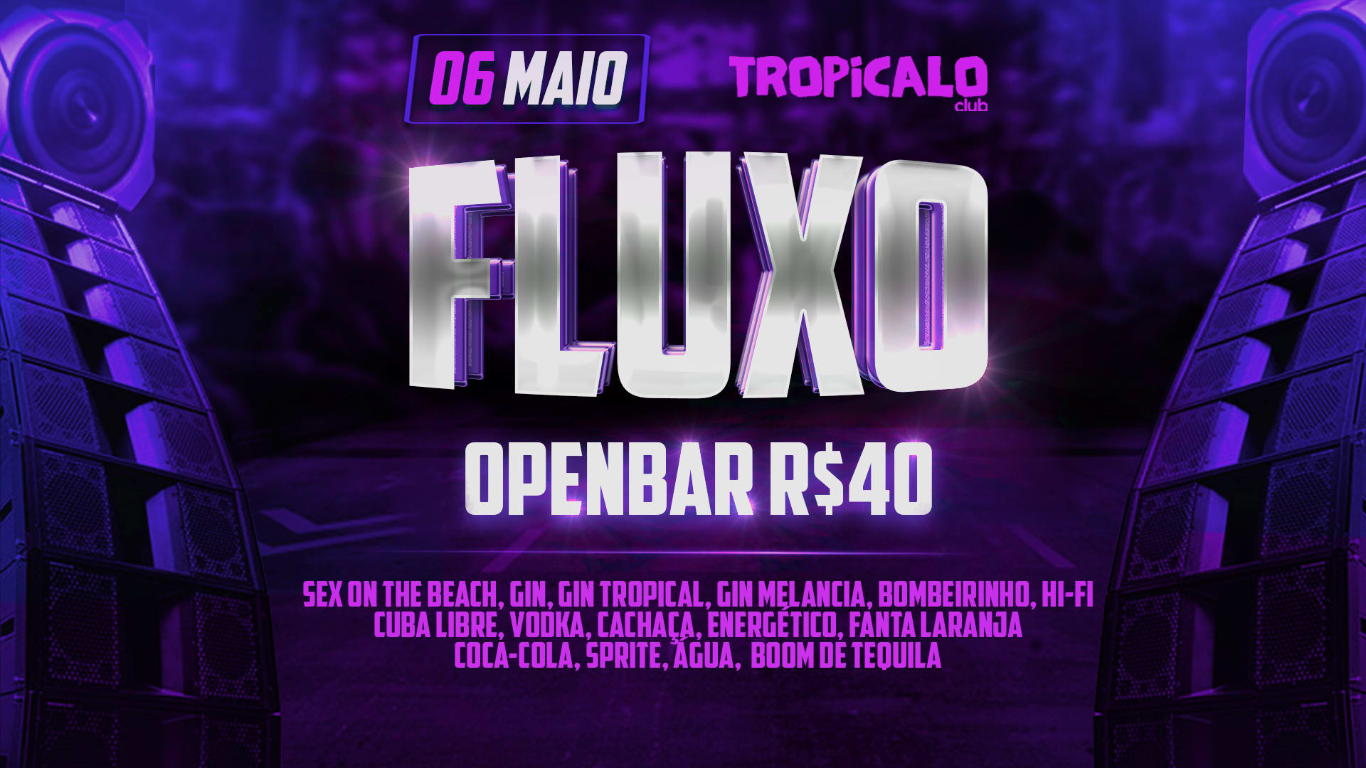 Fluxo | Open Bar Rs40 | Tropicalo Club Cover