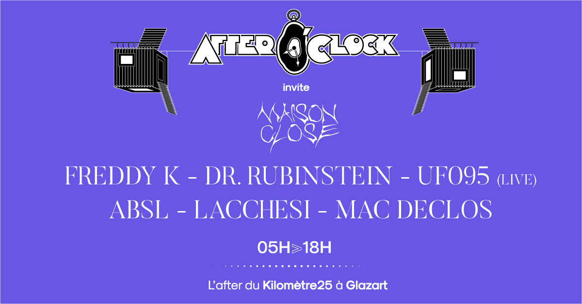 After O'clock X Maison Close : Freddy K, Dr. Rubinstein, Ufo95 & More Cover