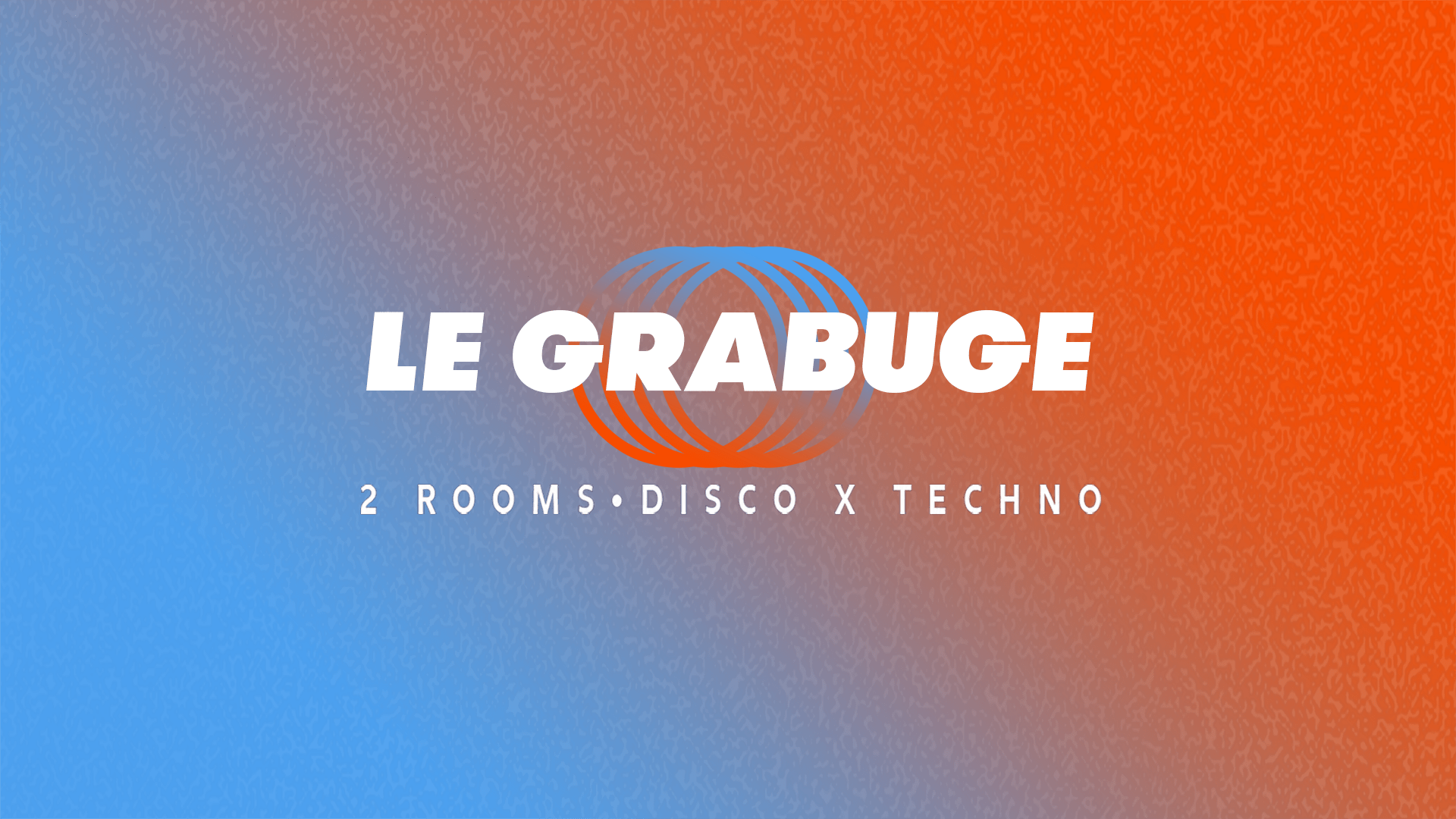 Le Grabuge #18 • 2 Rooms • Disco X Techno Cover