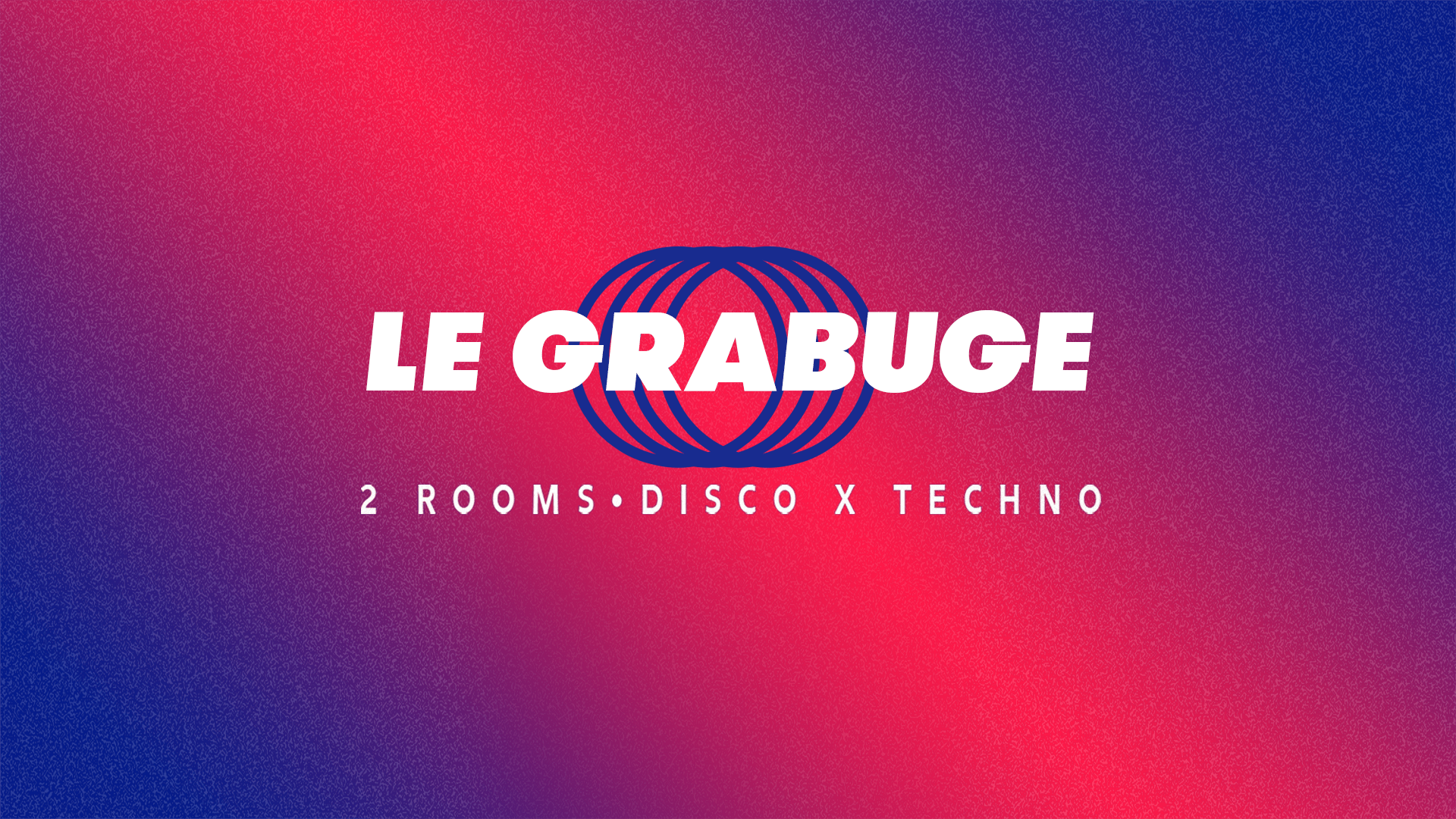 Le Grabuge #26 • 2 Rooms • Disco X Techno Cover