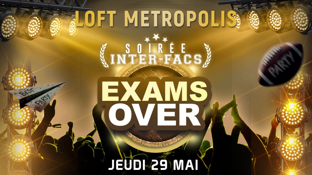 Exams Over - Inter-Facs - Loft Metropolis Paris Cover