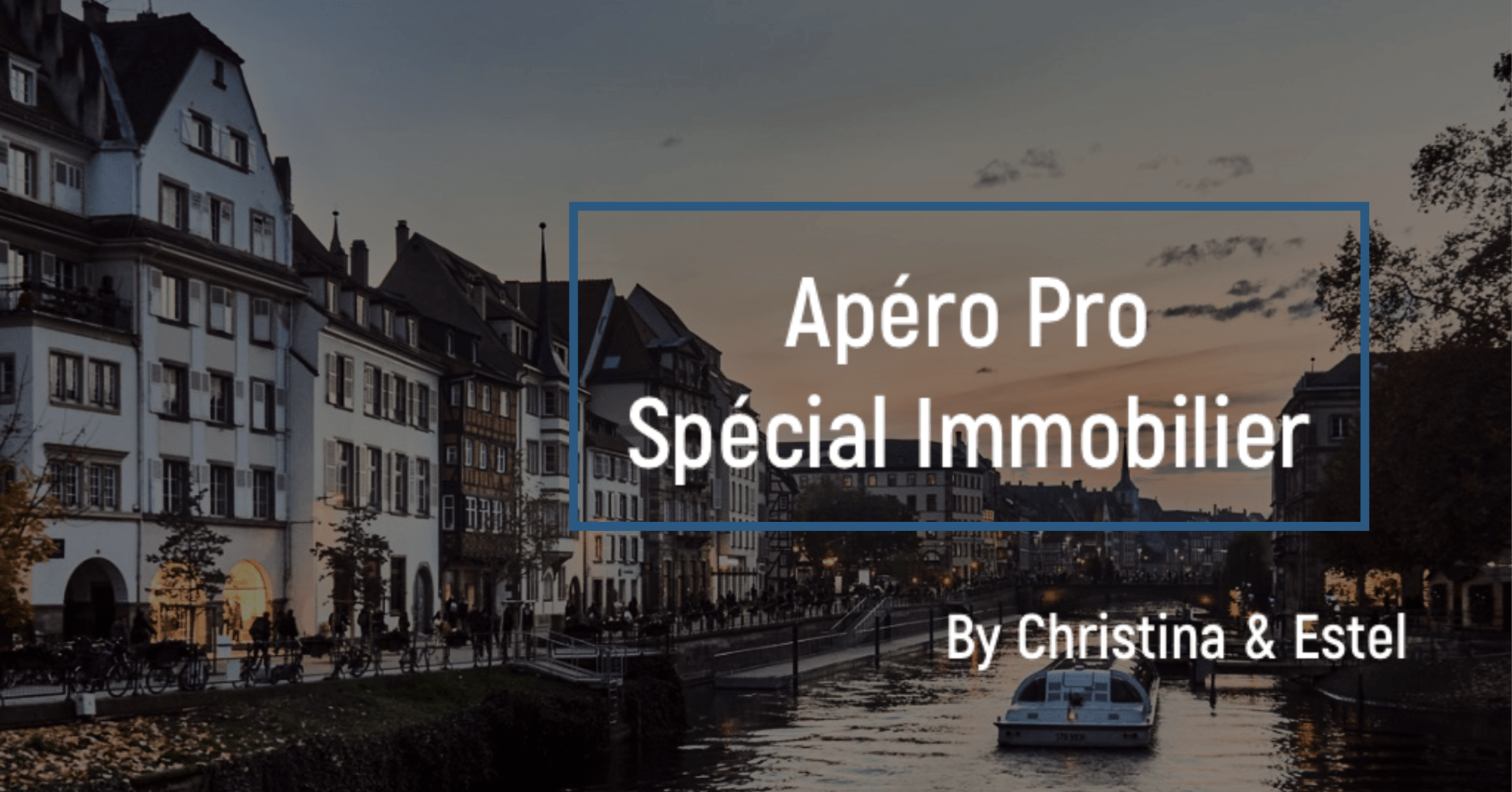 L’Apéro Pro By Christina & Estel - Spécial Immobilier Cover