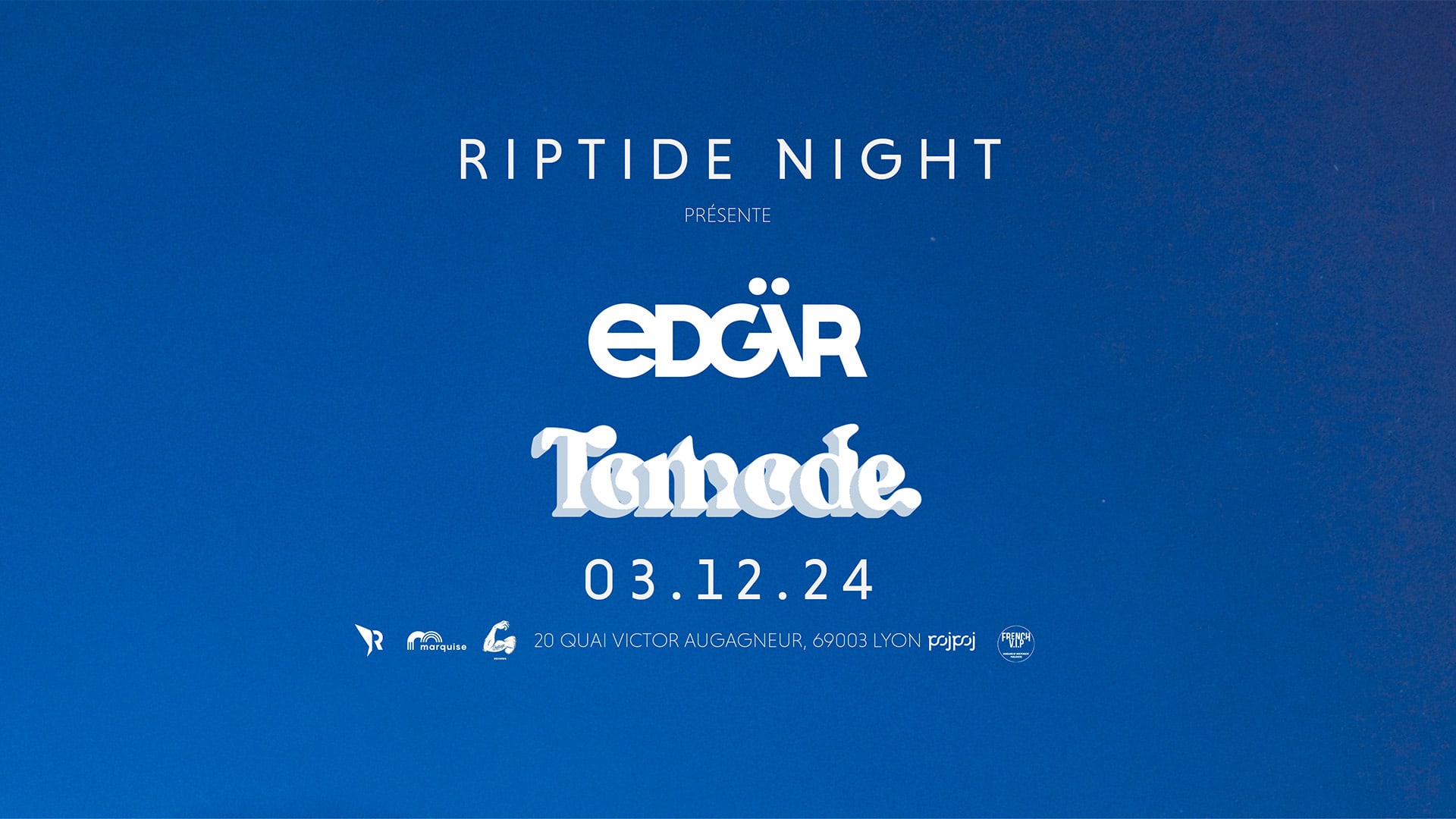 Riptide Night : Edgär + Tomode - La Marquise (Lyon) Cover