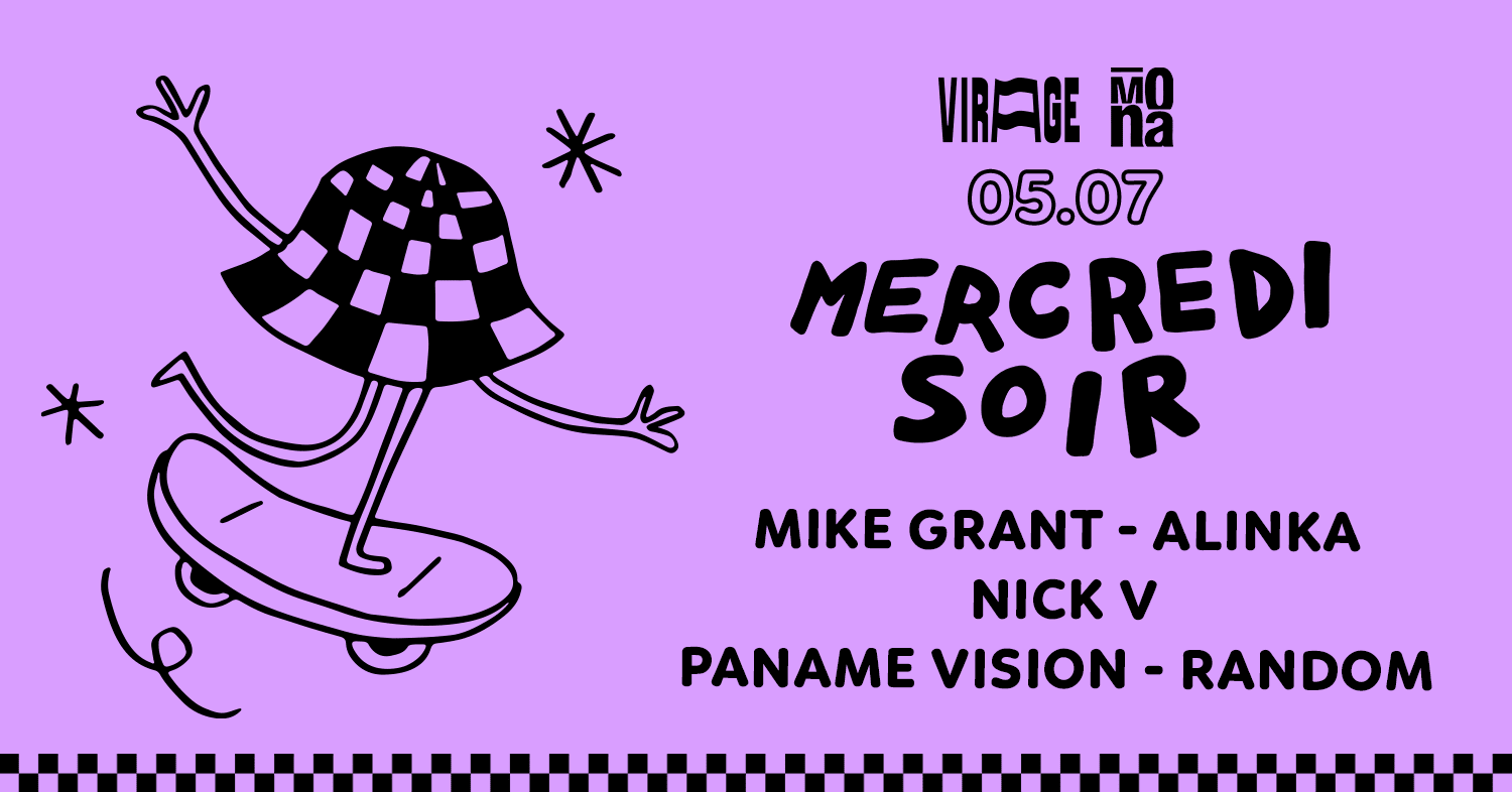 Mercredi Soir X La Mona : Mike Grant , Alinka, Nick V Cover