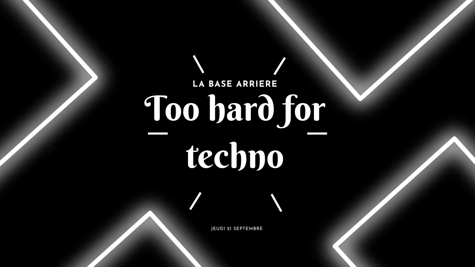 Too Hard For Techno 21 Septembre Cover