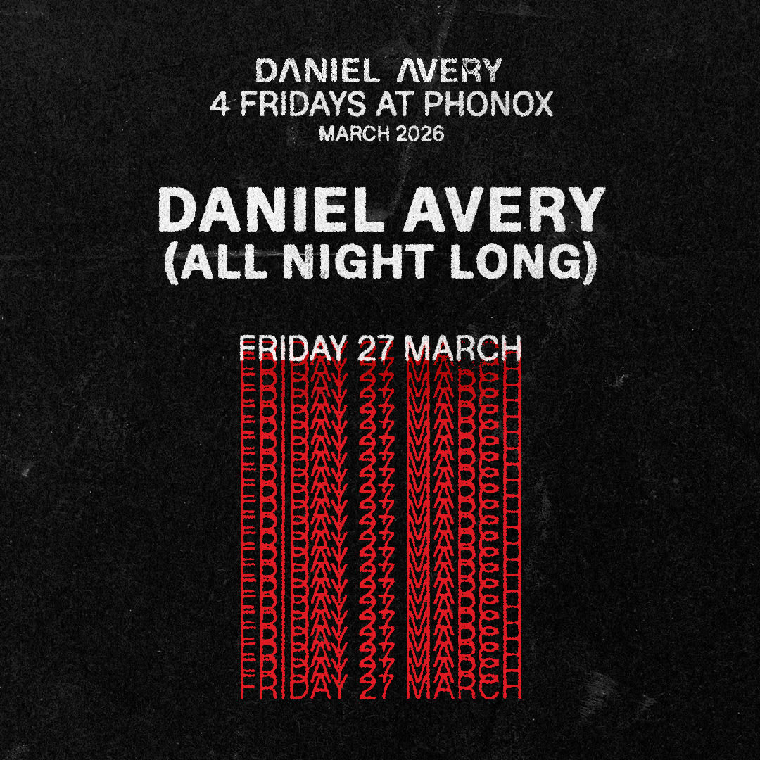 Daniel Avery (All Night Long) - 4 Fridays At Phonox (27th March) Cover