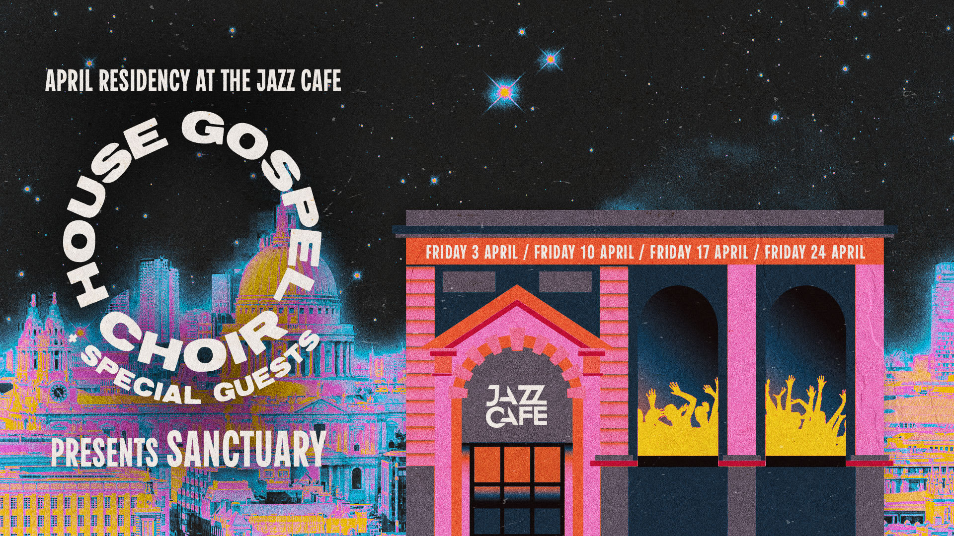 House Gospel Choir Presents: Sanctuary - Week 2 - Jazz Cafe April Residency Cover