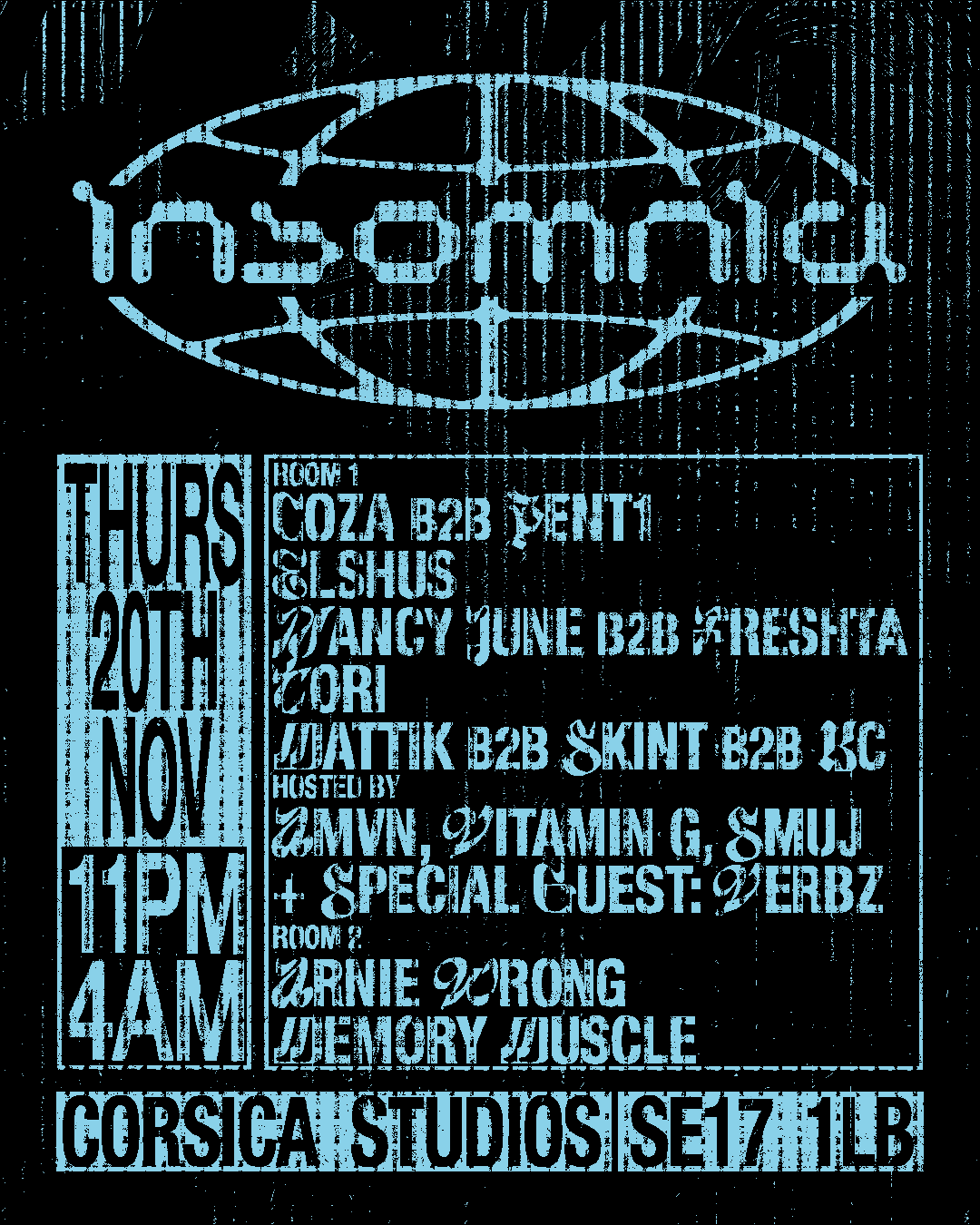 Insomnia London: Mattik, Verbz, Nancy June, Freshta, Elshus, Pent1, Arnie Wrong + More Cover