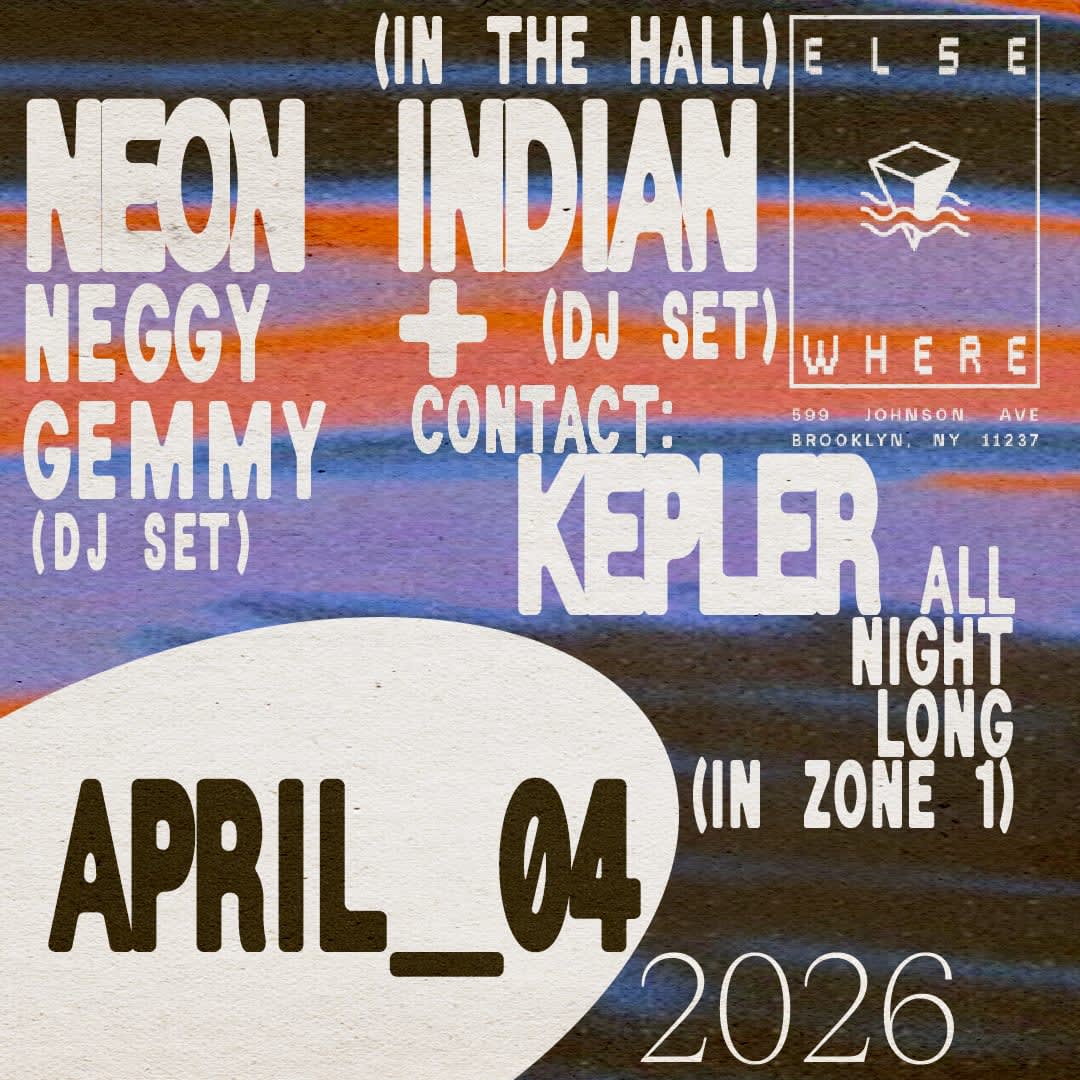 Neon Indian (Dj Set), Neggy Gemmy (Dj Set), Contact: Kepler (All Night Long)  Cover