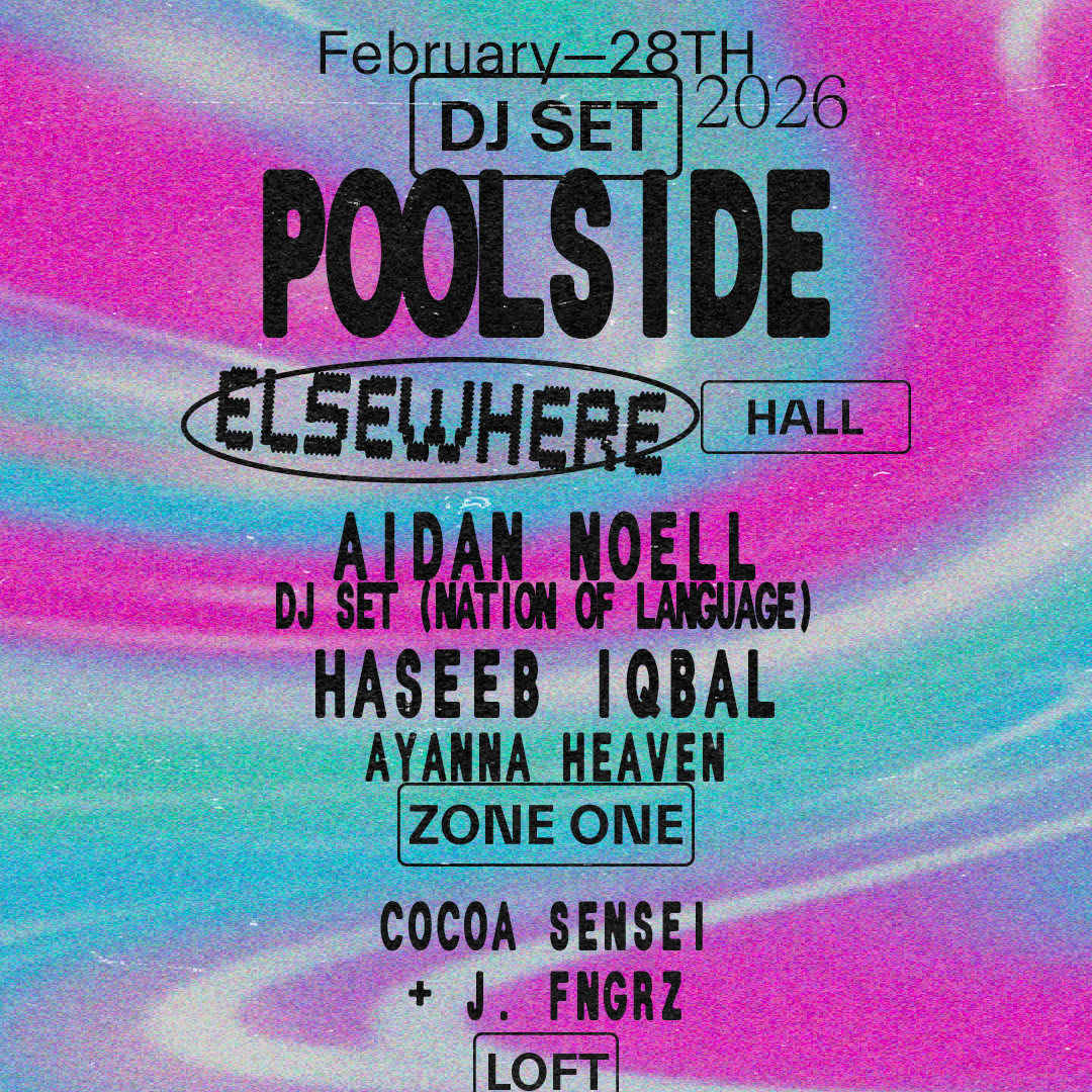 Poolside (Dj Set), Haseeb Iqbal, Aidan Noell, Ayanna Heaven, Cocoa Sensei + J. Fngrz  Cover