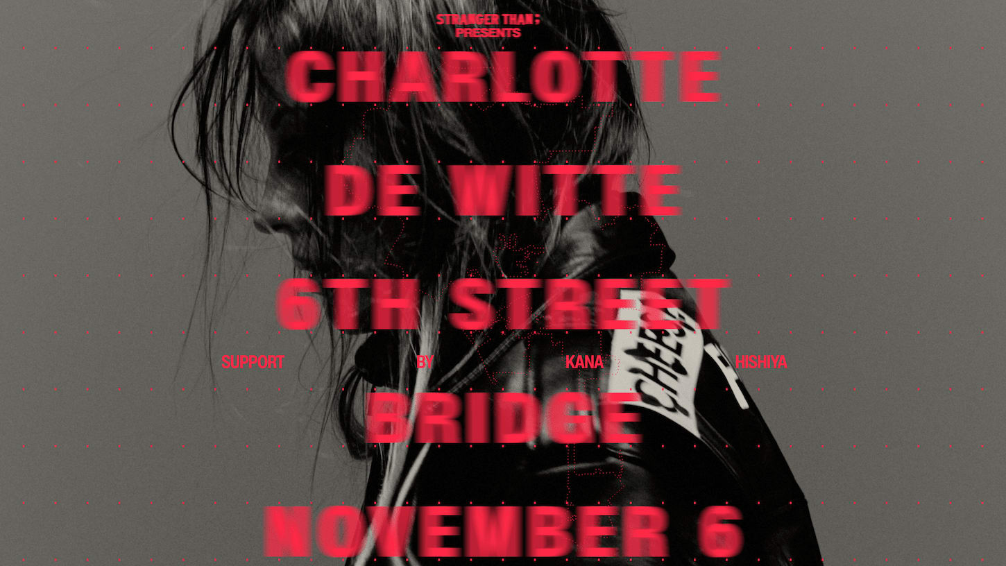 Stranger Than Presents: Charlotte De Witte - 6th St. Bridge Los Angeles Cover