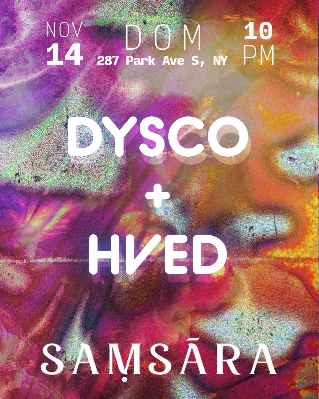 Samsara Presents Dysco And Hved At Dom 10 Pm Cover