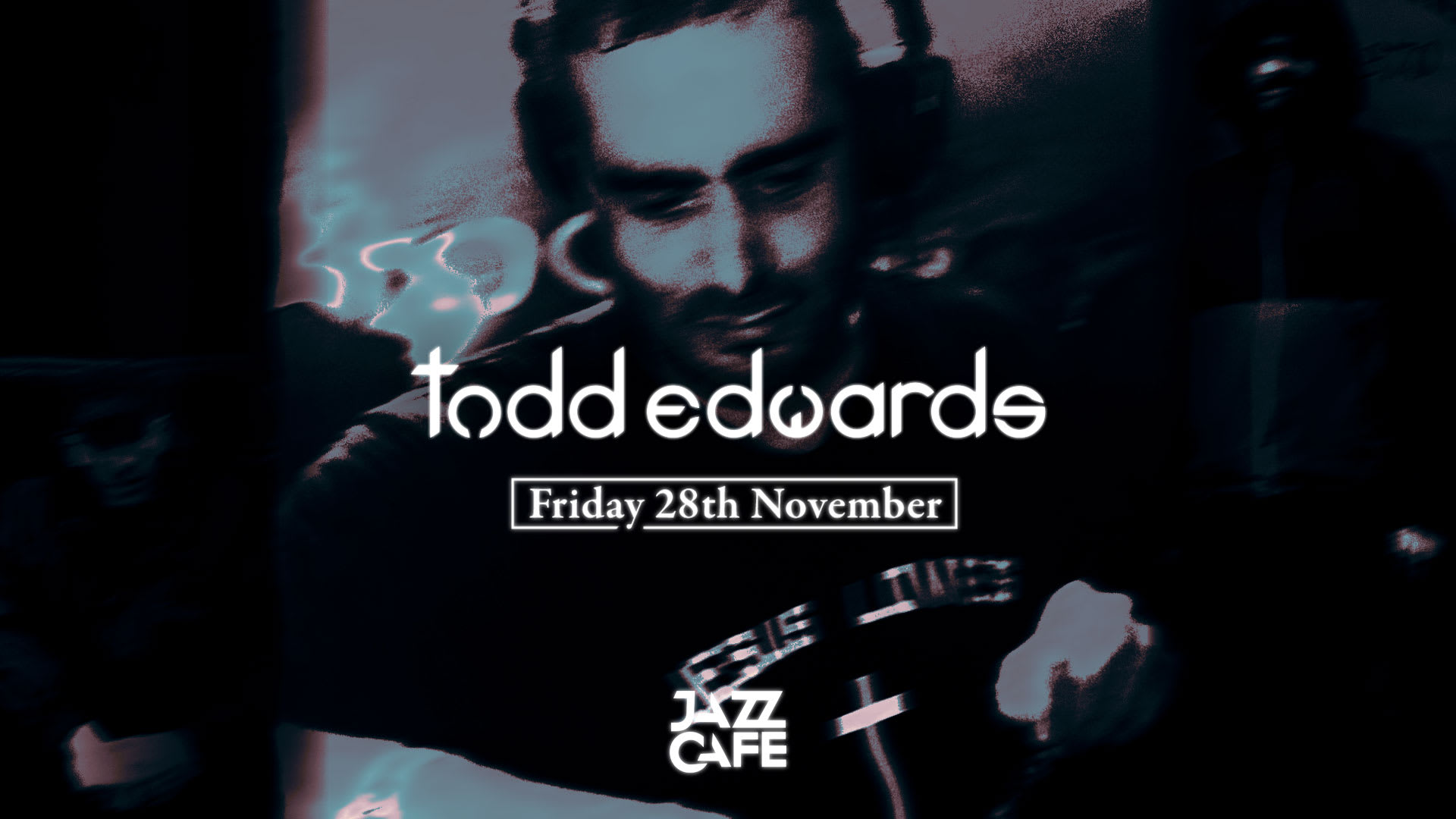 Todd Edwards (All Night Long) @ The Jazz Cafe Cover