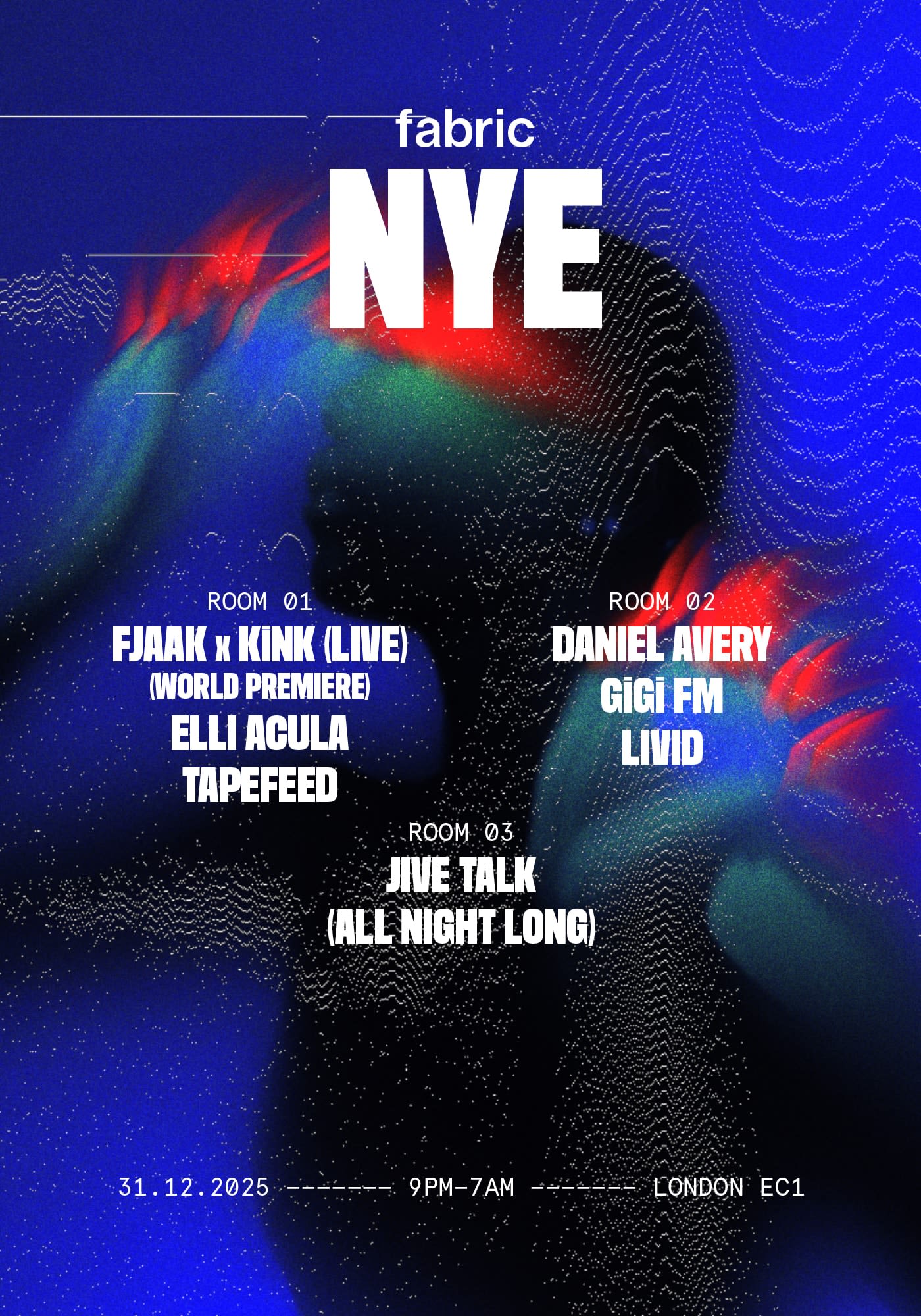 Fabric New Year's Eve: Fjaak X Kink (Live), Daniel Avery, Elli Acula, Gigi Fm, Tapefeed, Livid  Cover