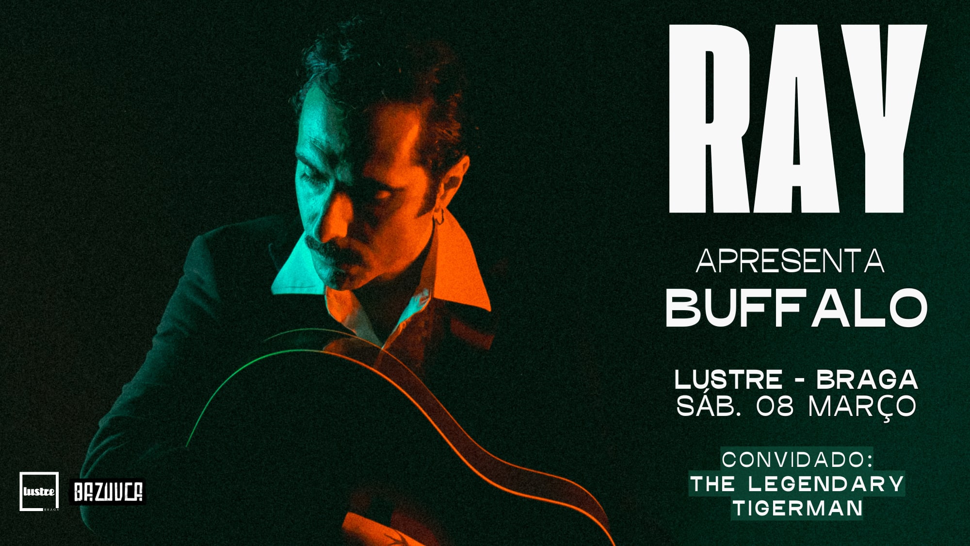 Ray + Convidado The Legendary Tigerman @ Lustre, Braga Cover