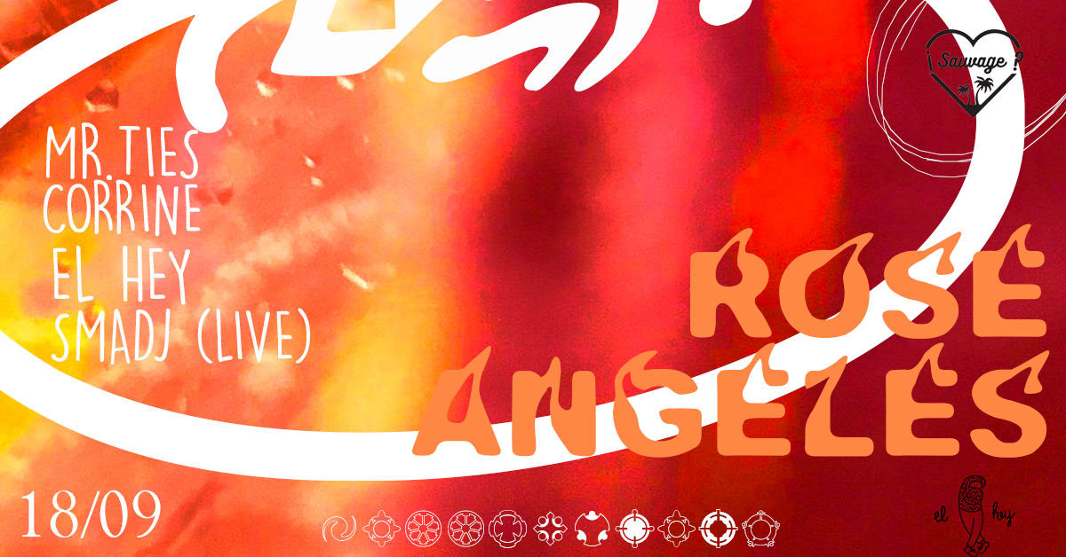 [Annulé] El Hey - Rose Angeles W/ Mr. Ties, Corrine & Kova Cover