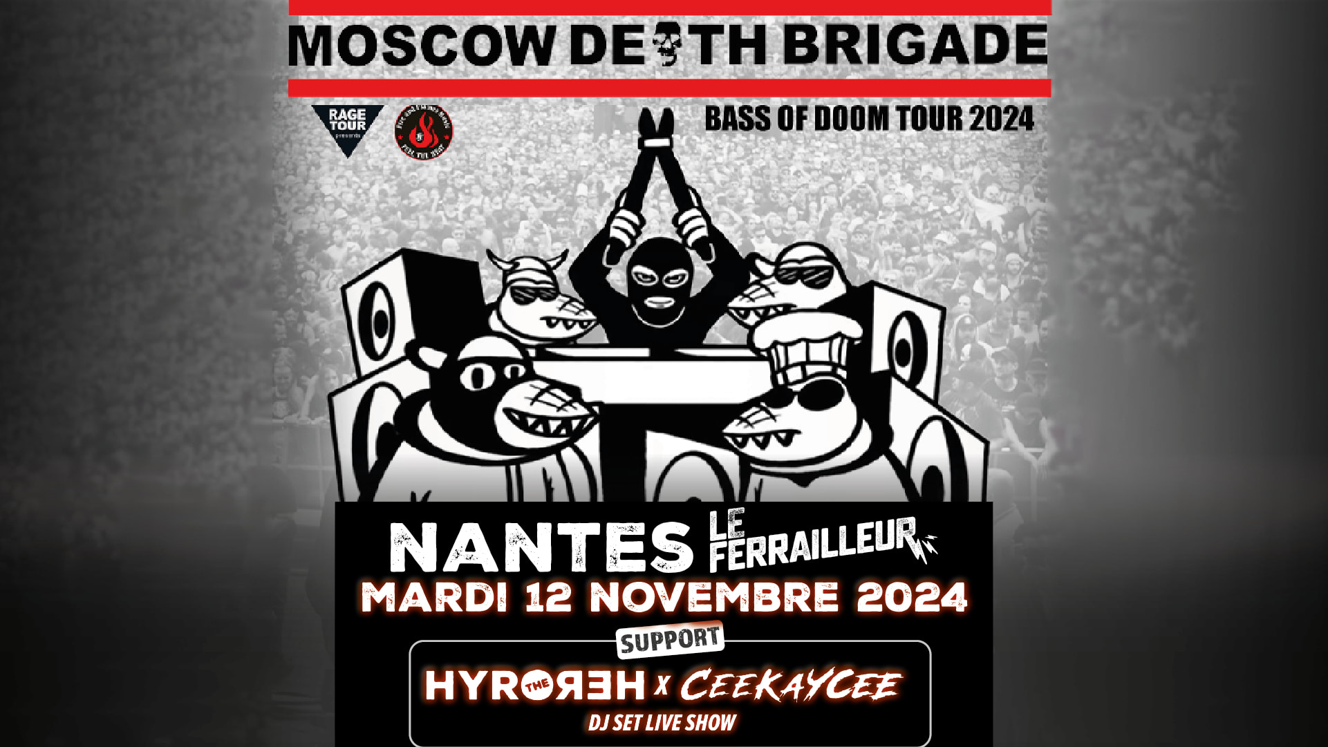 Moscow Death Brigade + Hyro The Hero & Ceekaycee - Nantes Cover