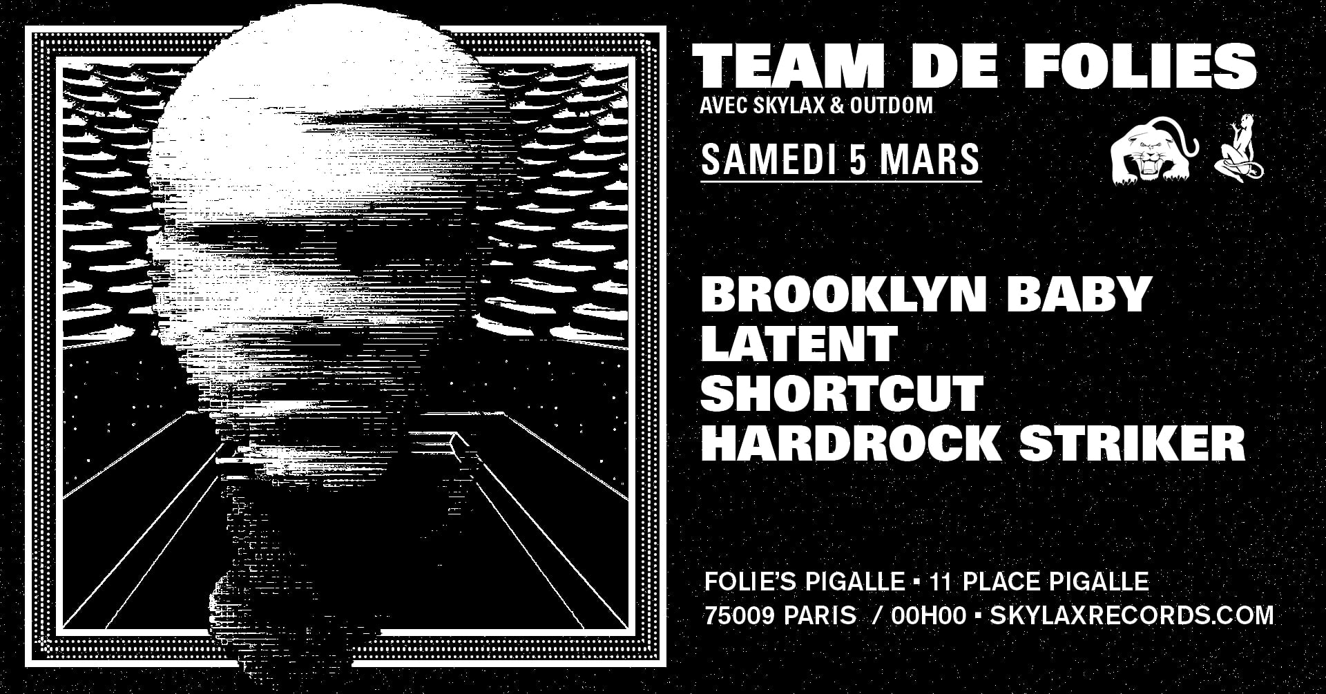 Team De Folies : Skylax & Outdom W/ Brooklyn Baby, Latent, Shortcut  Cover
