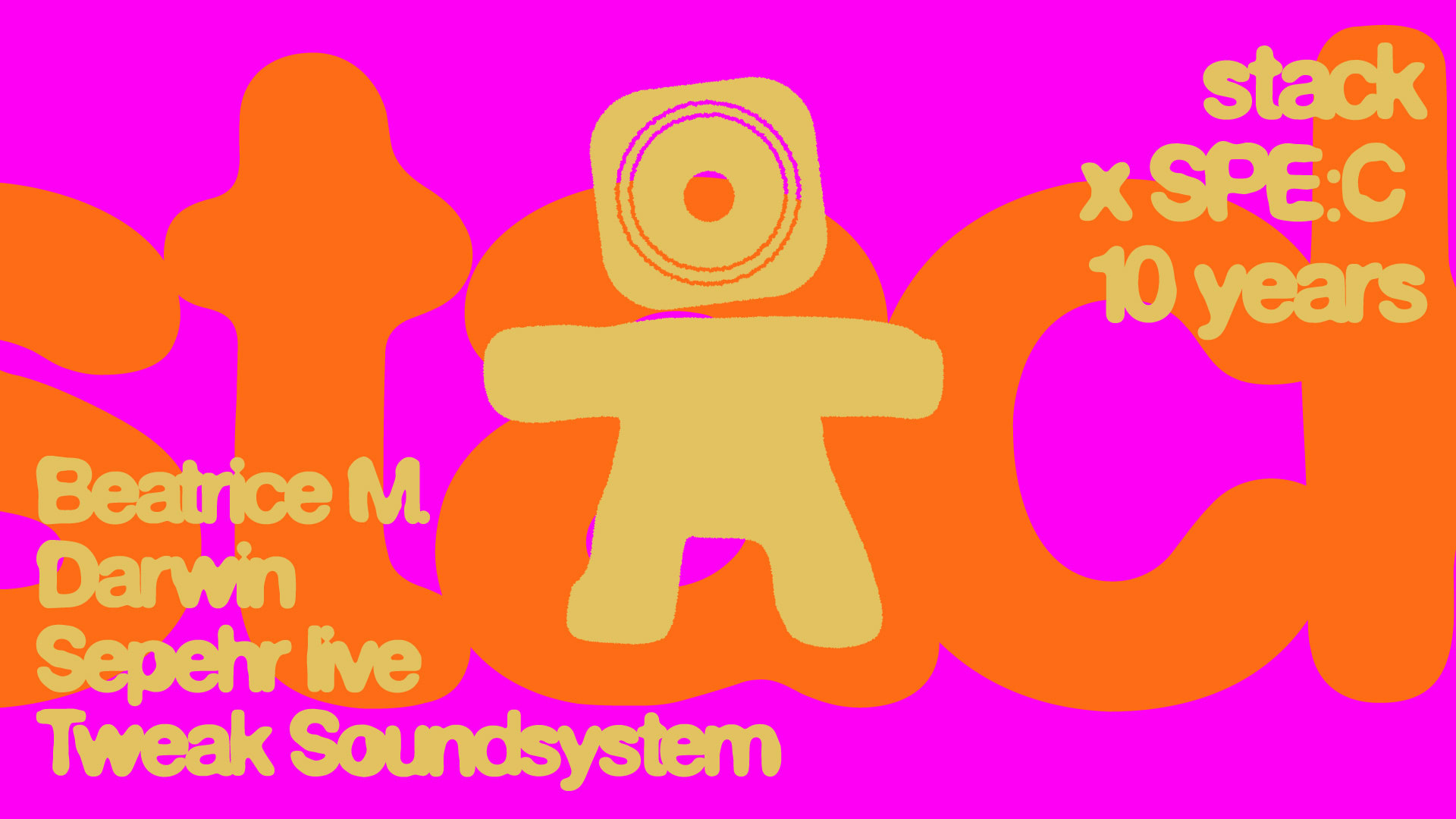 Stack X Spe:C 10 Years : Darwin, Beatrice M., Sepehr (Live) Cover