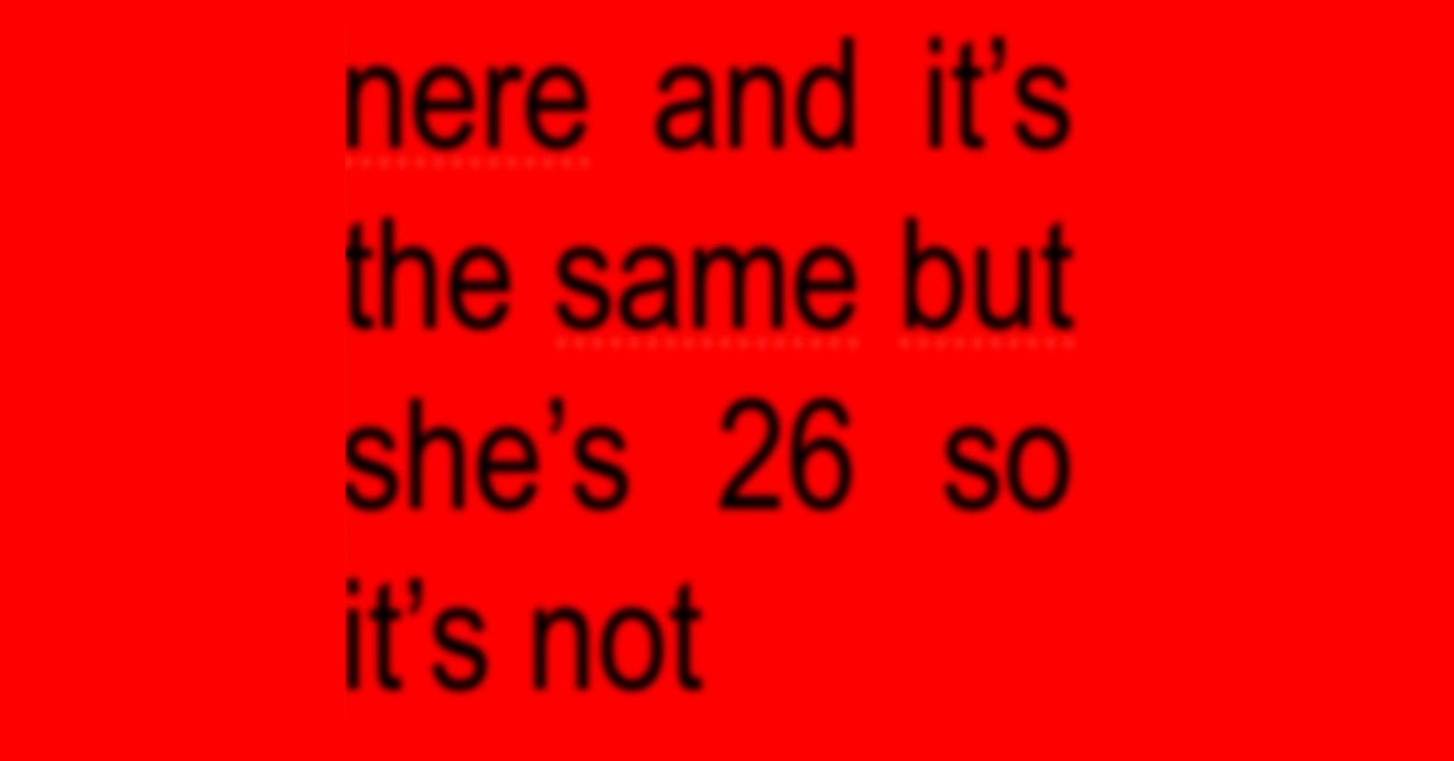 Nere And It's The Same But She's 26 So It's Not Cover