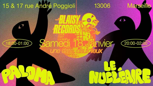 Blaisy Records X Paloma X Le Nucléaire ( 18:00 / 2:00 ) Cover