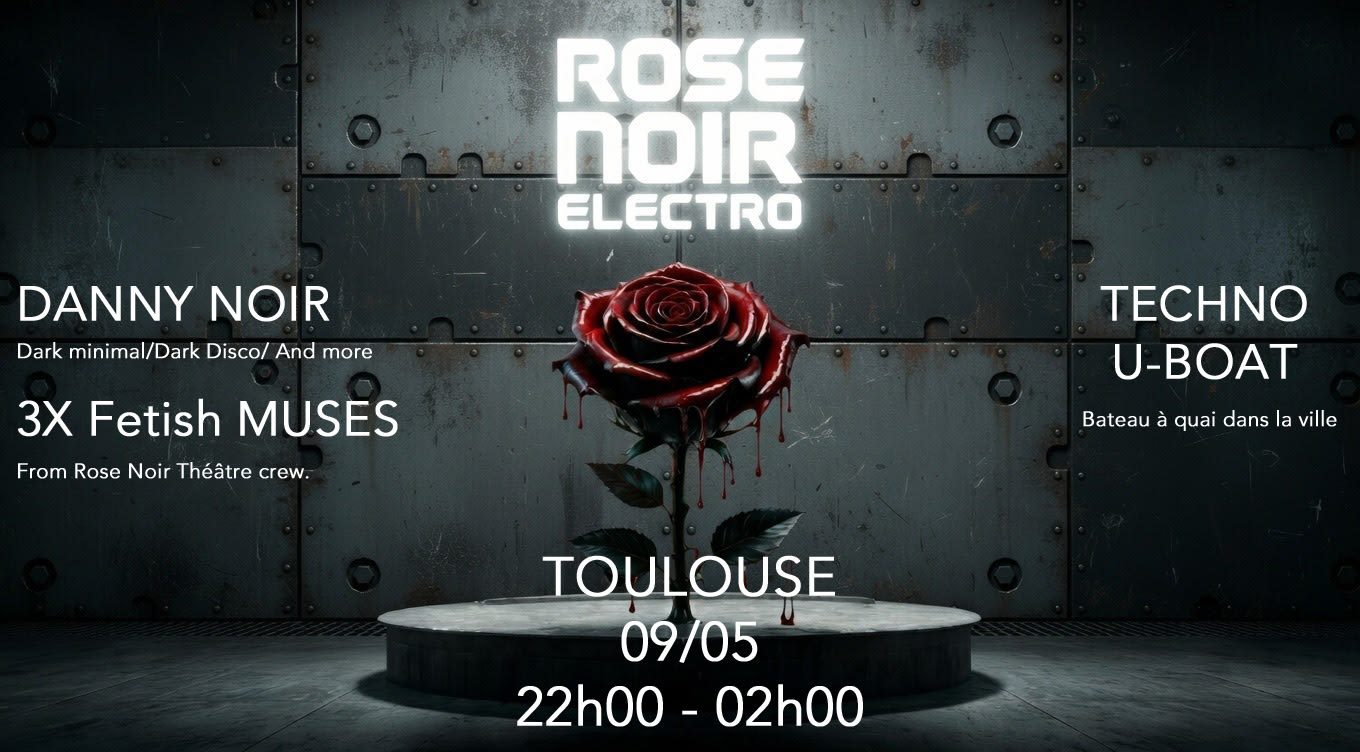 Rose Noir Electro - Uboat Toulouse Cover