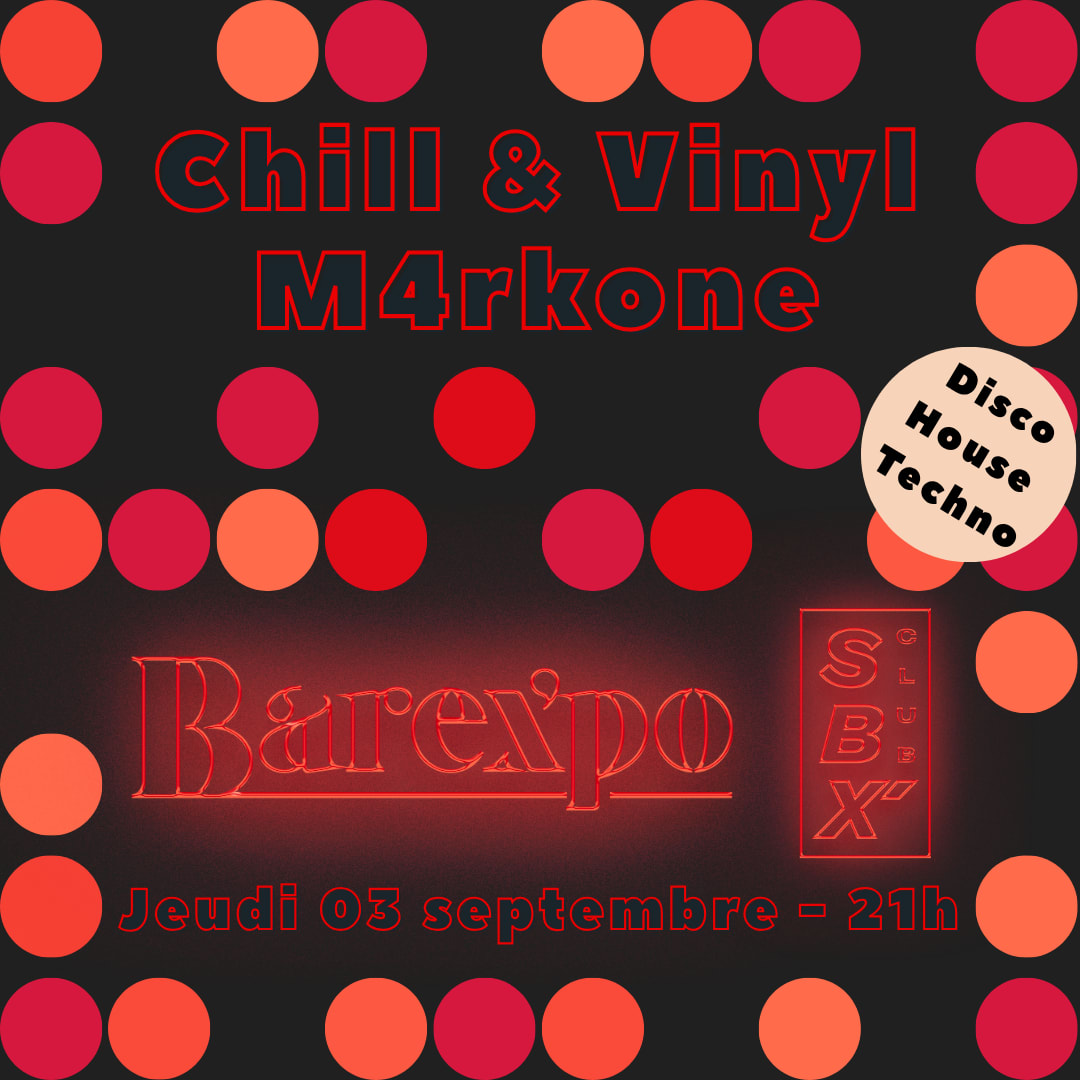 M4rkone + Chill & Vinyl Au Barexpo / Sbx Club Cover