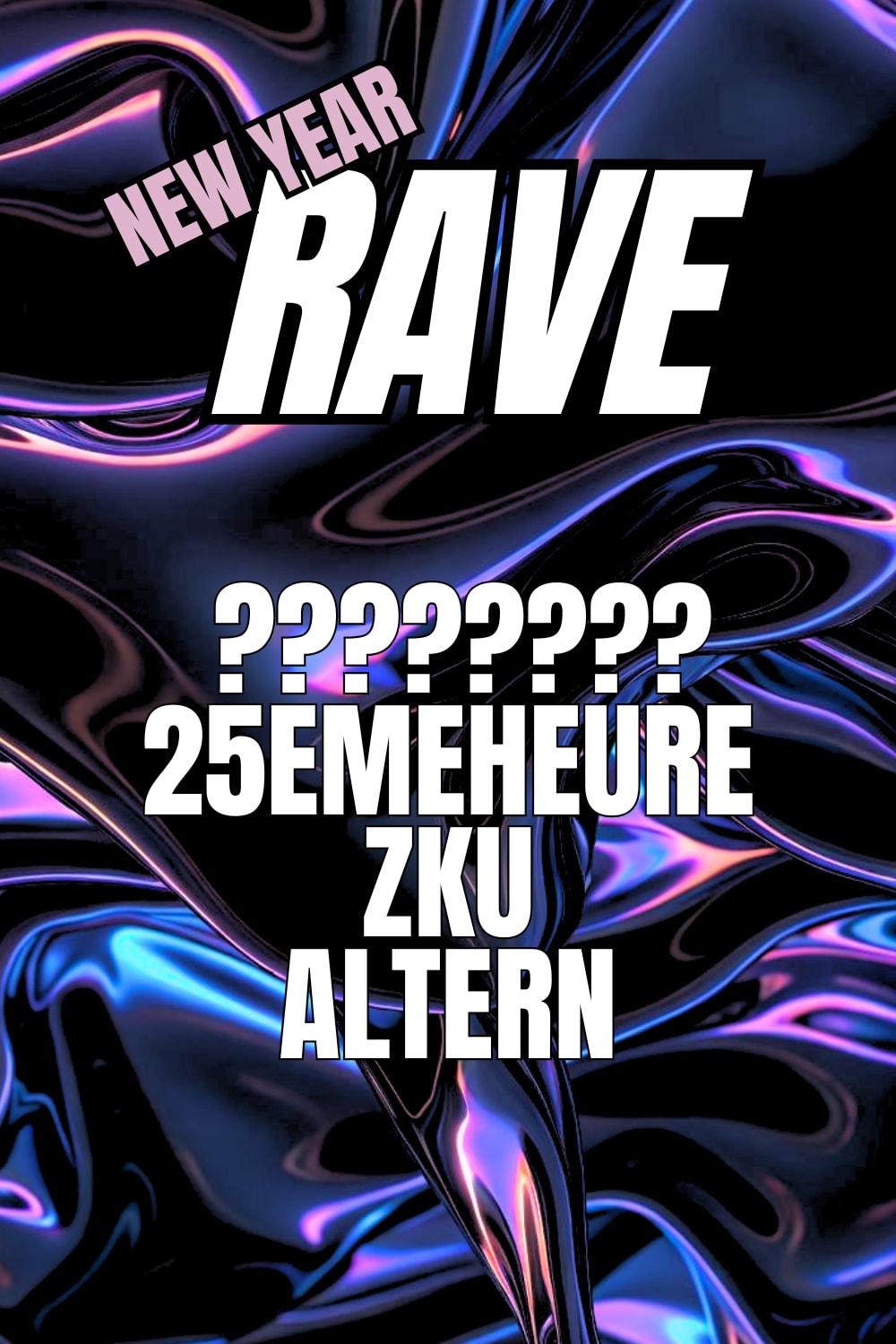 New Year Rave | Secret Guest (Live), 25emeheure, Zku, Altern Cover