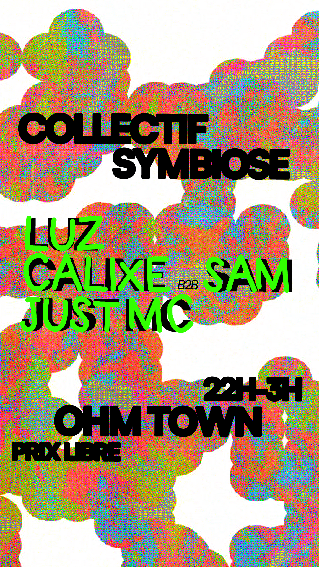 Collectif Symbiose : Luz, Calixe B2b Sam & Just MC @Ohm Town Cover