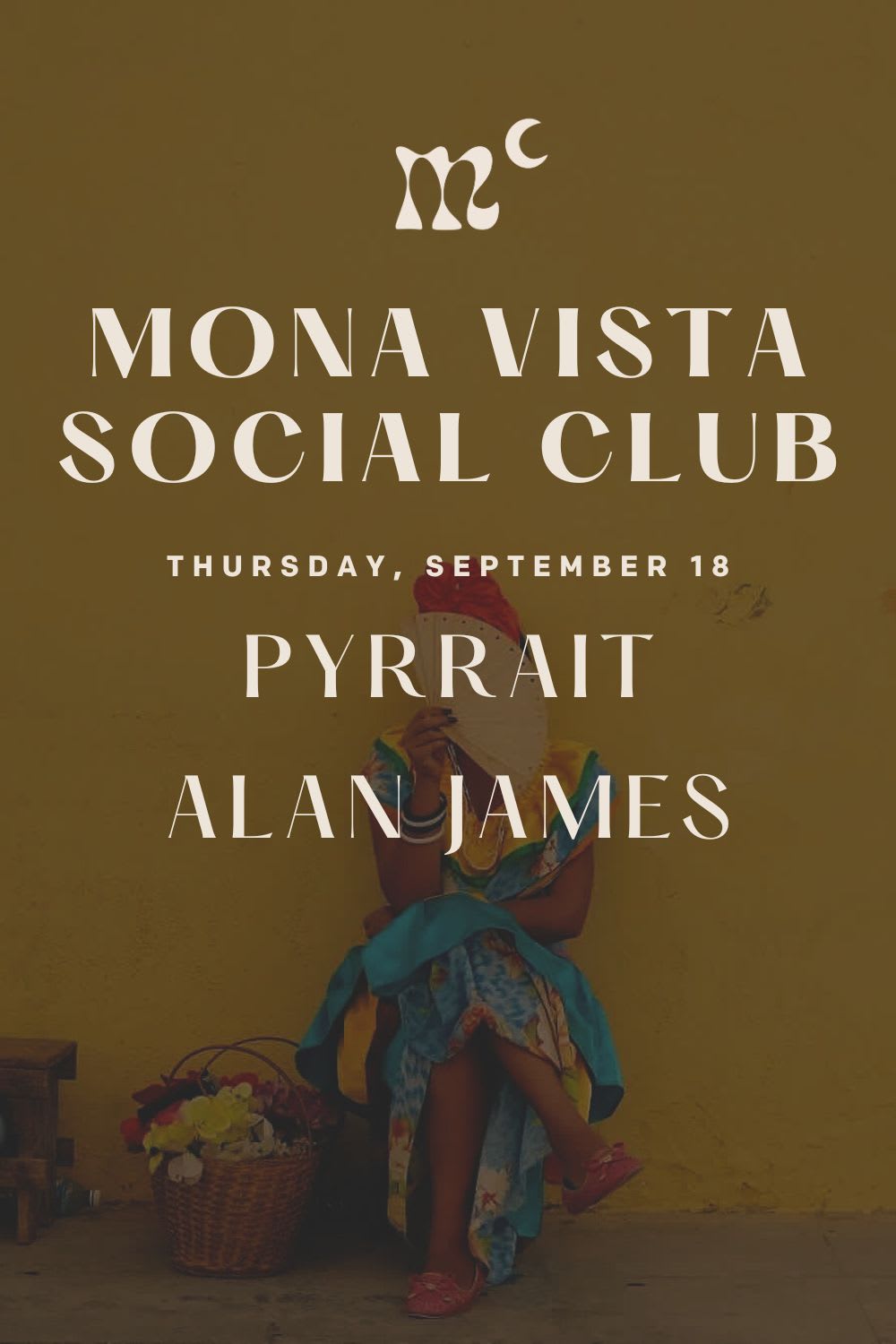 Mona Vista Social Club W/ Pyrrait + Alan James Cover