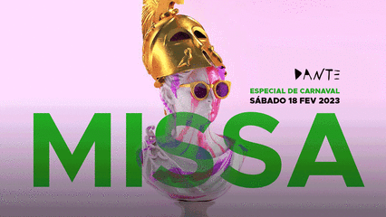 DANTE : MISSA DE CARNAVAL SÁBADO 18 FEV 2023