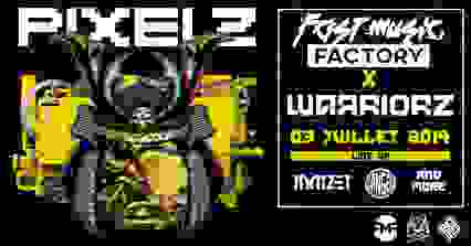 PixelZ  (Warriorz x Fast Music Factory)