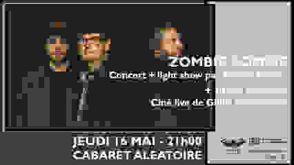 ZOMBIE ZOMBIE (live) + MARS SOCIETY (ciné live)