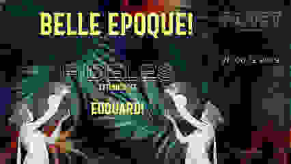 Faust & Belle Epoque! w/ Fideles (Extended Set), Edouard!