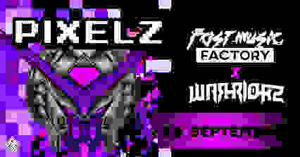 PIXELZ (Fast Music Factory x Warriorz)