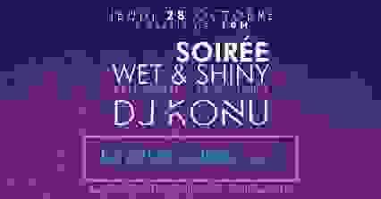 Wet & Shiny - DJ KONU